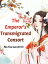 The Emperors Transmigrated Consort Volume 1Żҽҡ[ Niu YouGuoZhiYe ]