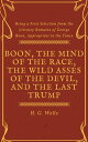 ŷKoboŻҽҥȥ㤨Boon, The Mind of the Race, The Wild Asses of the Devil, and The Last Trump (Annotated & Illustrated Being a First Selection from the Literary Remains of George Boon, Appropriate to the TimesŻҽҡ[ H. G. Wells ]פβǤʤ99ߤˤʤޤ