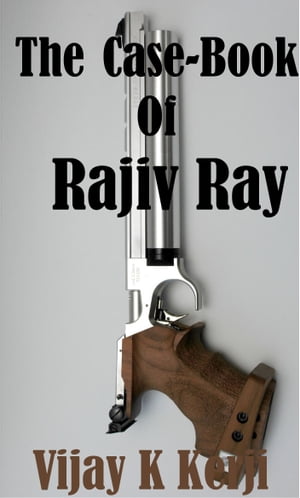 The Case Book of Rajiv Ray