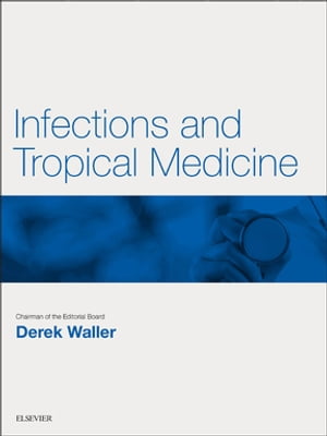 Infections and Tropical Medicine E-Book