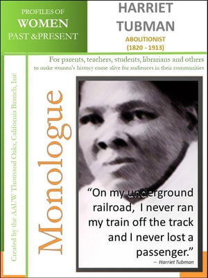 Profiles of Women Past & Present - Harriet Tubman, Abolitionist (1820 - 1913)