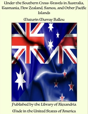 Under the Southern Cross: Travels in Australia, 