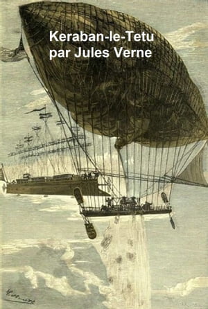 Keraban le Tetu, in the original French, both volumes in a single fileŻҽҡ[ Jules Verne ]