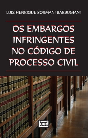 Os embargos infringentes no C?digo de Processo Civil