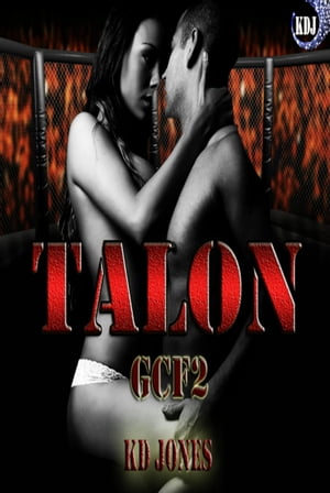 Talon (Galactic Cage Fighter Series Book 2)Żҽҡ[ KD Jones ]