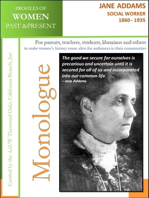 Profiles of Women Past & Present – Jane Addams, Social Worker (1860 - 1935)