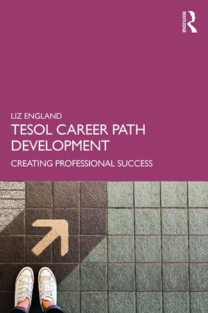 TESOL Career Path Development Creating Professional Success