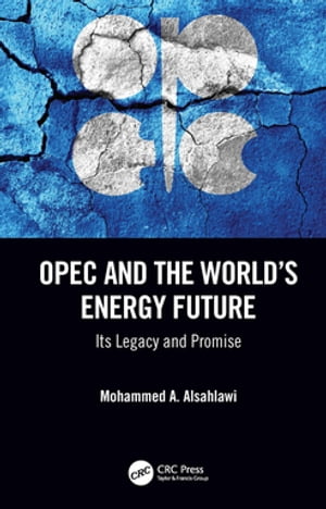 OPEC and the World’s Energy Future