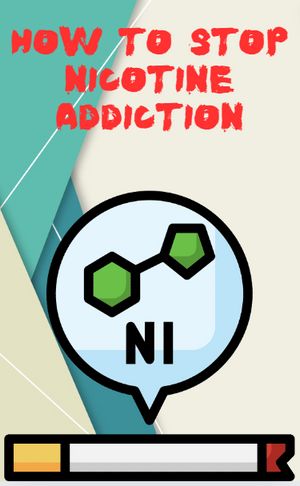 How to Stop Nicotine Addiction