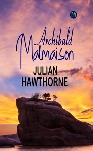 ŷKoboŻҽҥȥ㤨Archibald MalmaisonŻҽҡ[ Julian Hawthorne ]פβǤʤ158ߤˤʤޤ