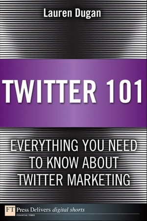 Twitter 101: Everything You Need to Know about Twitter Marketing