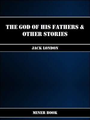 The God of his Fathers & Other Stories