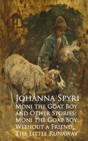 Moni the Goat Boy and Other Stories: Moni the Go