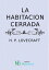 La habitacion cerradaŻҽҡ[ H P Lovecraft ]