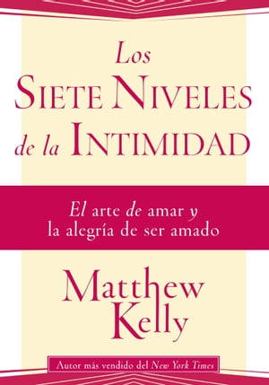 Los Siete Niveles de la Intimidad