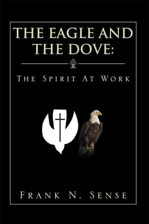 The Eagle and the Dove: the Spirit at Work
