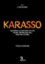 KARASSO - Vol. 1 L'incisione Quando la natura di