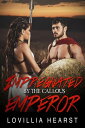 Impregnated By The Callous Emperor Historical Roman Emperor Erotic Romance