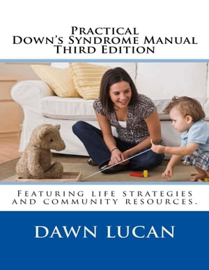 Practical Down's Syndrome Manual Third Edition