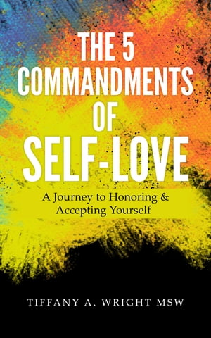 The 5 Commandments of Self-Love