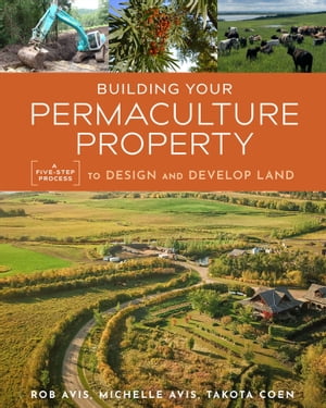 Building Your Permaculture Property