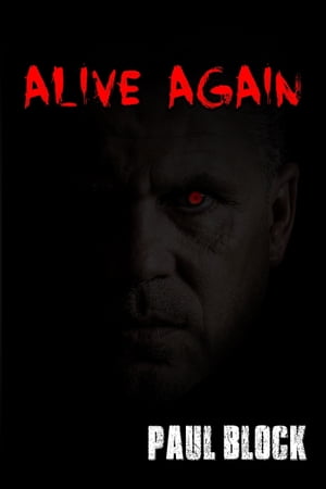 Alive Again【電子書籍】[ Paul Block ]