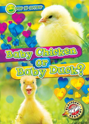 Baby Chicken or Baby Duck?【電子書籍】[ Christina Leaf ]