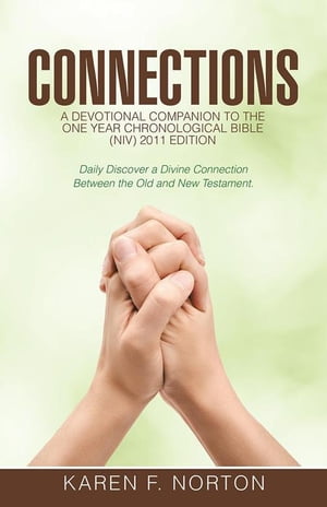 ŷKoboŻҽҥȥ㤨Connections A Devotional Companion to the One Year Chronological Bible Niv, 2011 EditionŻҽҡ[ Karen F. Norton ]פβǤʤ1,041ߤˤʤޤ