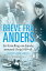 Breve fra Anders En fort?lling om danske s?m?nd i krig 1939-1945Żҽҡ[ Anders Bj?rn Hansen ]