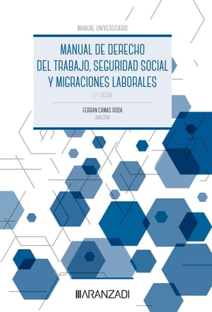 Manual de Derecho del Trabajo, Seguridad Social y Migraciones laborales