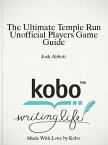 The Ultimate Temple Run Unofficial Players Game Guide【電子書籍】[ Josh Abbott ]