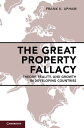 The Great Property Fallacy Theory, Reality, and Growth in Developing Countries【電子書籍】 Frank K. Upham