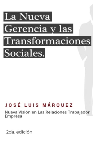 La Nueva Gerencia y Las Transformaciones Sociales 2da. edici?n