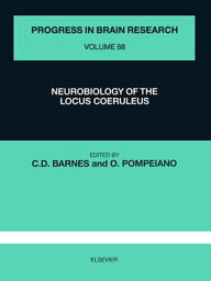 Neurobiology of the Locus Coeruleus【電子書籍】[ Pompeiano O. ]