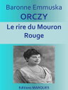 Le rire du Mouron Rouge Texte int?gral【電子