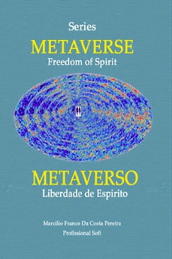 Metaverse - Freedom of SpiritMetaverso - Liberdade de Esp?rito (Volume 1) Yvonne Pereira Case【電子書籍】[ Marc?lio Franco Da Costa Pereira ]