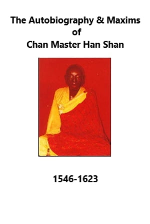 The Autobiography & Maxims of Chan Master Han Shan