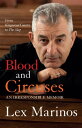 Blood and Circuses An irresponsible memoir【電