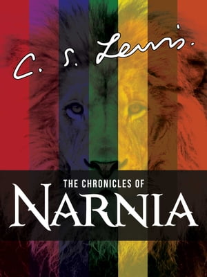 The Chronicles of Narnia Complete 7-Book Series【電子書籍】 C.S. Lewis