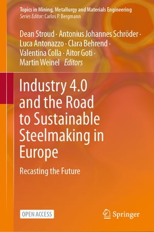 Industry 4.0 and the Road to Sustainable Steelmaking in Europe