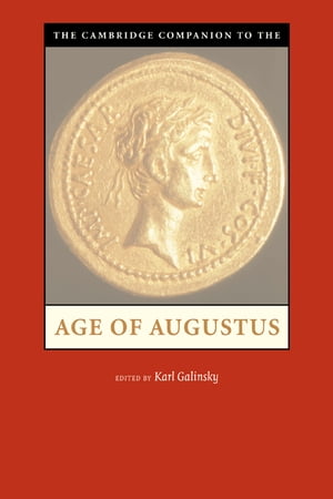 The Cambridge Companion to the Age of Augustus