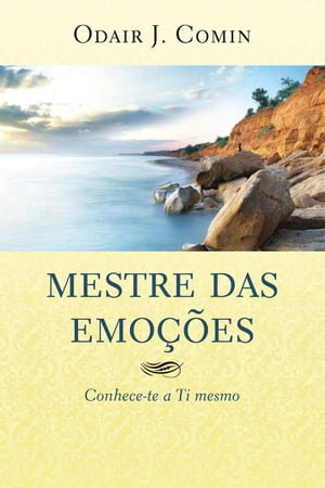 Mestre das Emo??es Conhece-te a ti mesmoŻҽҡ[ Odair J. Comin ]