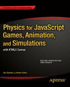 Physics for JavaScript Games, Animation, and Simulations with HTML5 Canvas【電子書籍】 Dev Ramtal