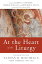 At the Heart of the Liturgy Conversations with Nathan D. Mitchell's 