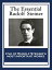 The Essential Rudolf Steiner Theosophy: An Introduction to the Supersensible Knowledge of the World and the Destination of Man; An Esoteric Cosmology; Intuitive Thinking as a Spiritual Path; An Introduction to Waldorf Education; How to KŻҽҡ