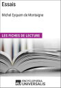 Essais de Michel Eyquem de Montaigne Les Fiches de lecture d 039 Universalis【電子書籍】 Encyclopaedia Universalis