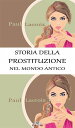 ŷKoboŻҽҥȥ㤨Storia della prostituzione nel mondo antico (Traduzione di Giulio NessiŻҽҡ[ Paul Lacroix ]פβǤʤ242ߤˤʤޤ