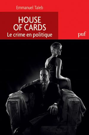 House of Cards. Le crime en politique【電子書籍】[ Emmanuel Taieb ]