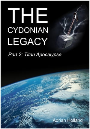 ŷKoboŻҽҥȥ㤨The Cydonian Legacy: Part 2 - Titan ApocalypseŻҽҡ[ Adrian Holland ]פβǤʤ253ߤˤʤޤ