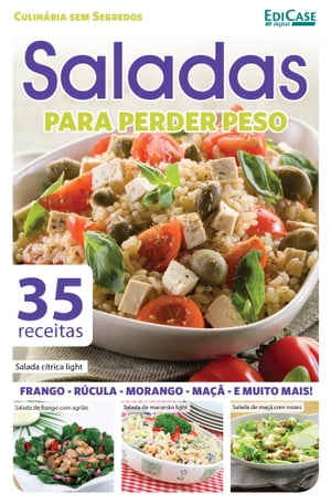 Culin?ria Sem Segredos Ed. 16 - Saladas Para Perder Peso【電子書籍】[ EdiCase Publica??es ]